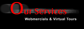 Webmercials & Virtual Tours-Our Services